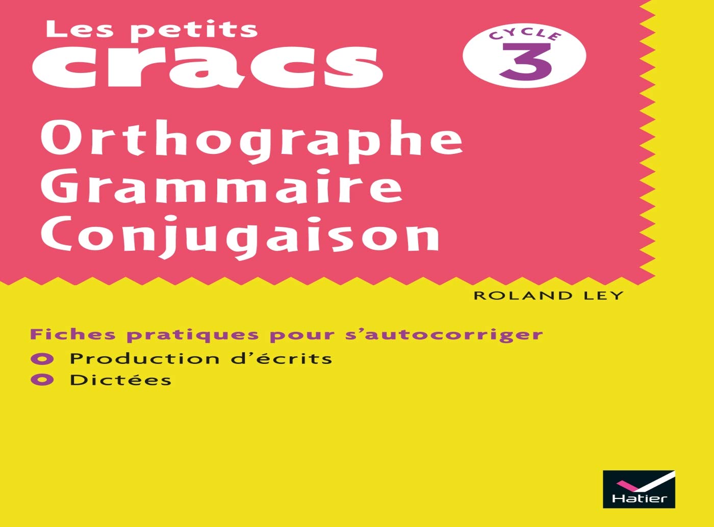 Les Petits Cracs - Orthographe Grammaire Conjugaison, cycle 3 book