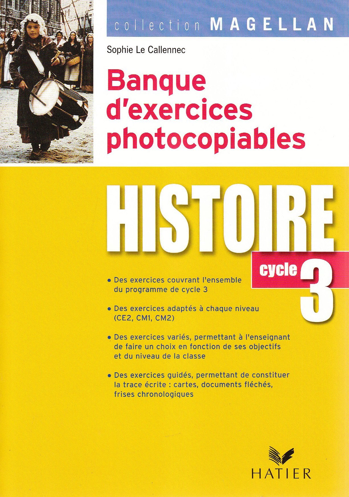 Magellan Histoire cycle 3 éd. 2007 - Banque d'exercices photocopiables Professional & Reference Books