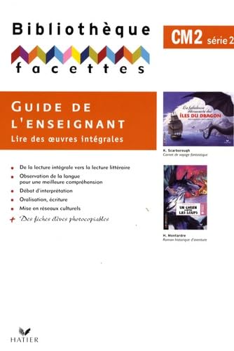 Facettes CM2: Guide de l'enseignant, Lire des oeuvres intégrales book