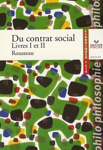 Du contrat social: Livres I et II Philosophy