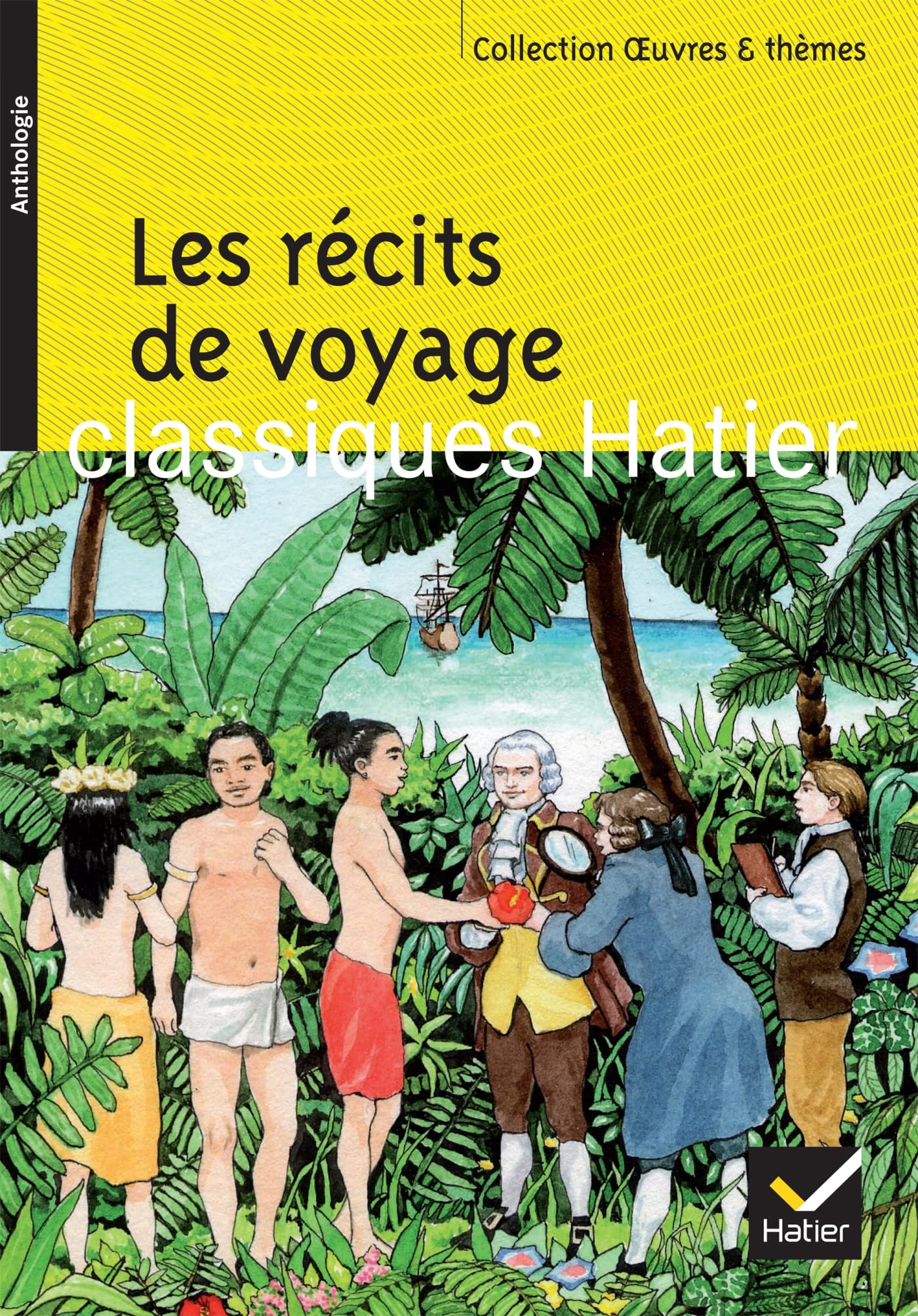 Oeuvres & Themes: Les recits de voyage, anthologie Classics