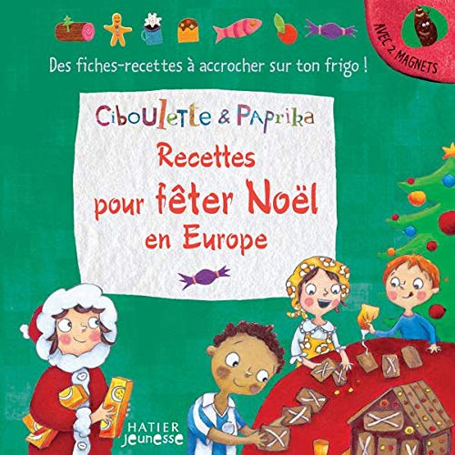 Recettes pour fêter Noël en Europe book