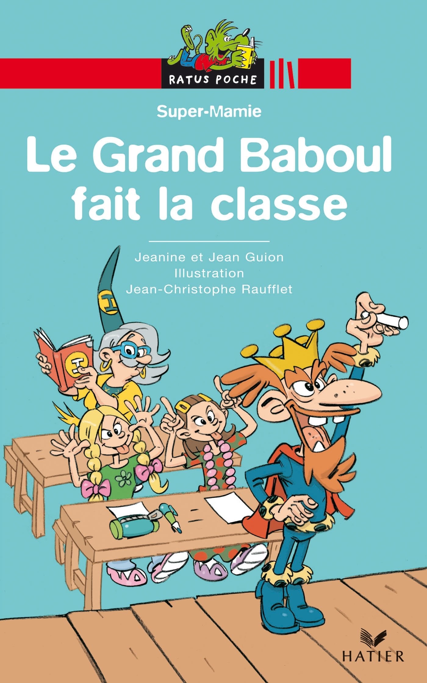 Ratus Poche: Super-Mamie: Le Grand Baboul fait la classe Contemporary literature
