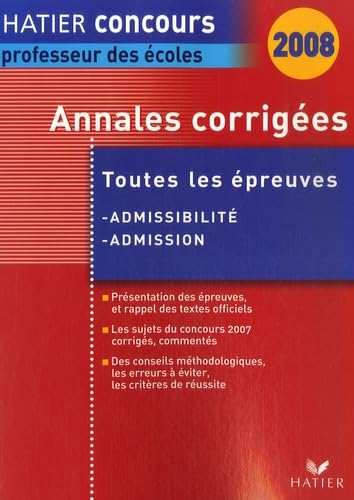 Annales corrigées: Epreuves d'admissibilité et d'admission session 2007, concours professeur des écoles book