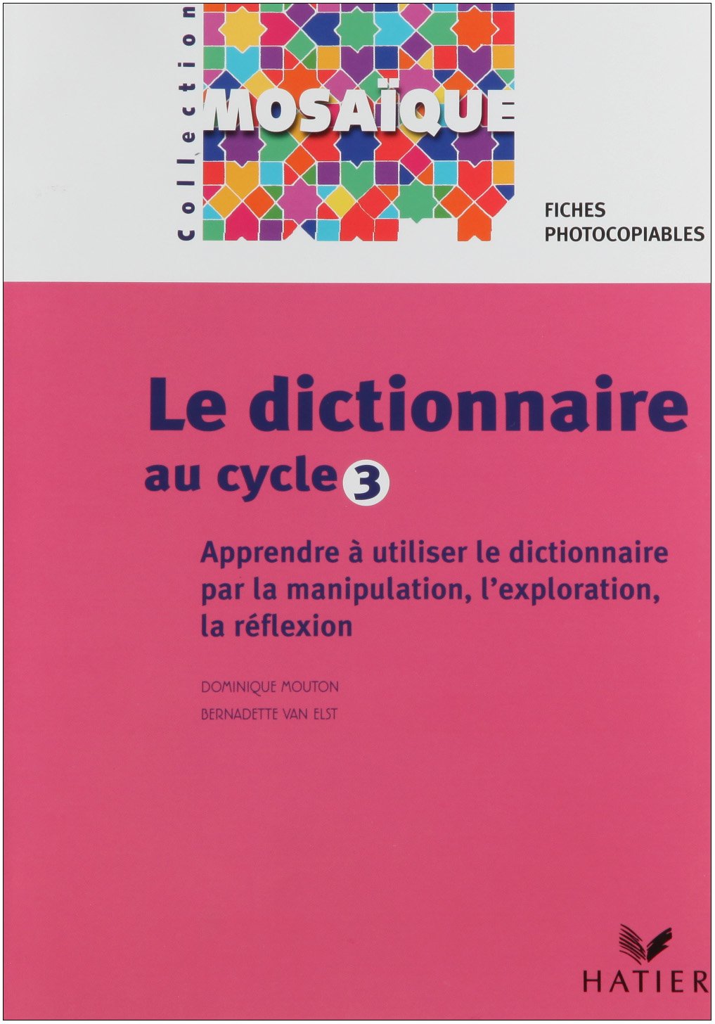 Mosaïque - Le Dictionnaire au cycle 3 book