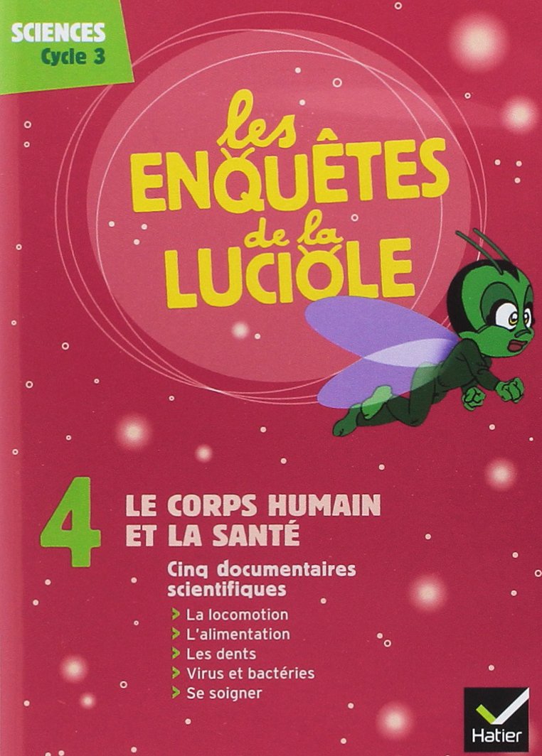Les Enquêtes de la Luciole Cycle 3 - Le Corps Humain et la Santé - DVD: Sciences cycle 3 Books