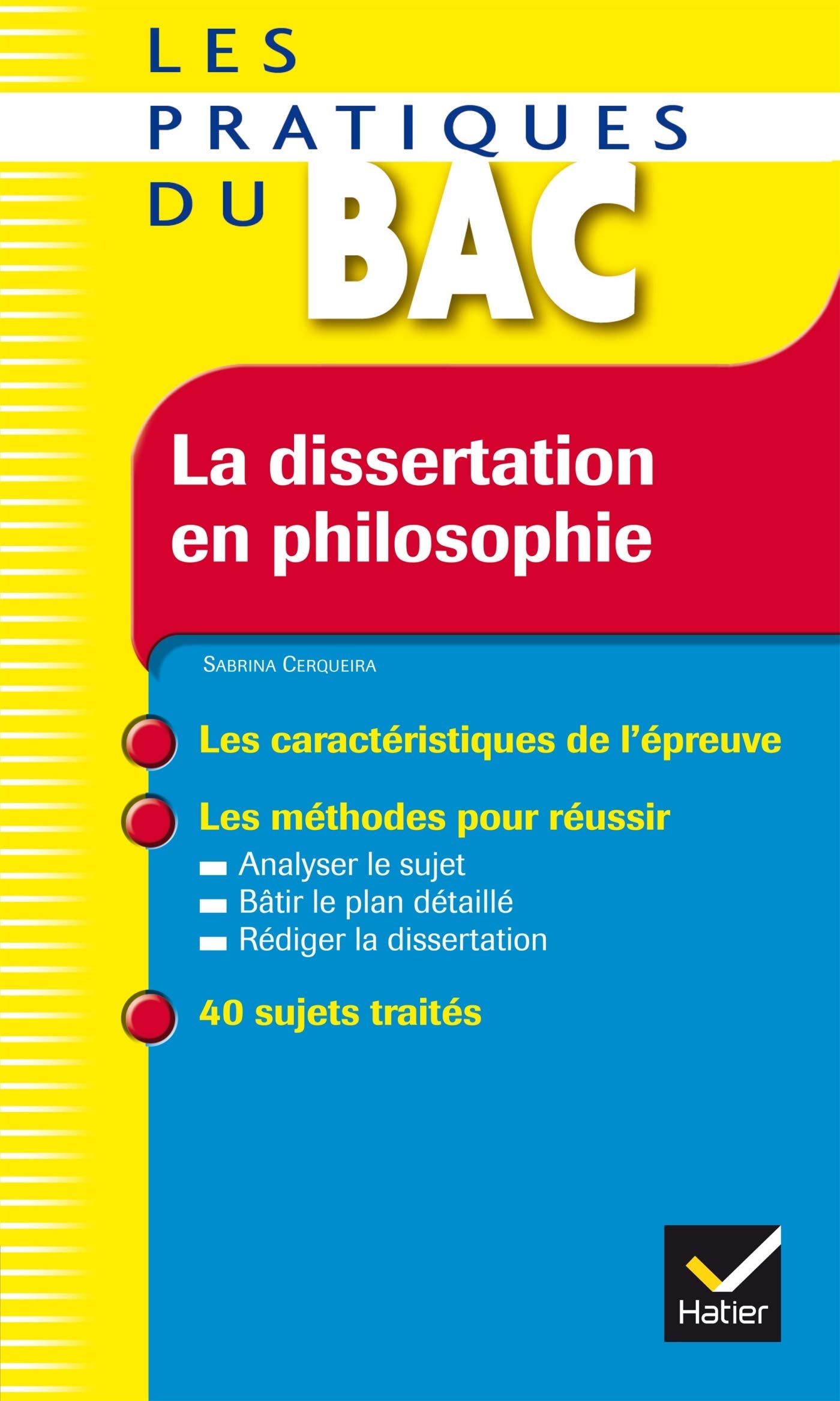 La dissertation en philosophie - Les Pratiques du Bac: Les méthodes de l'épreuve de philo book