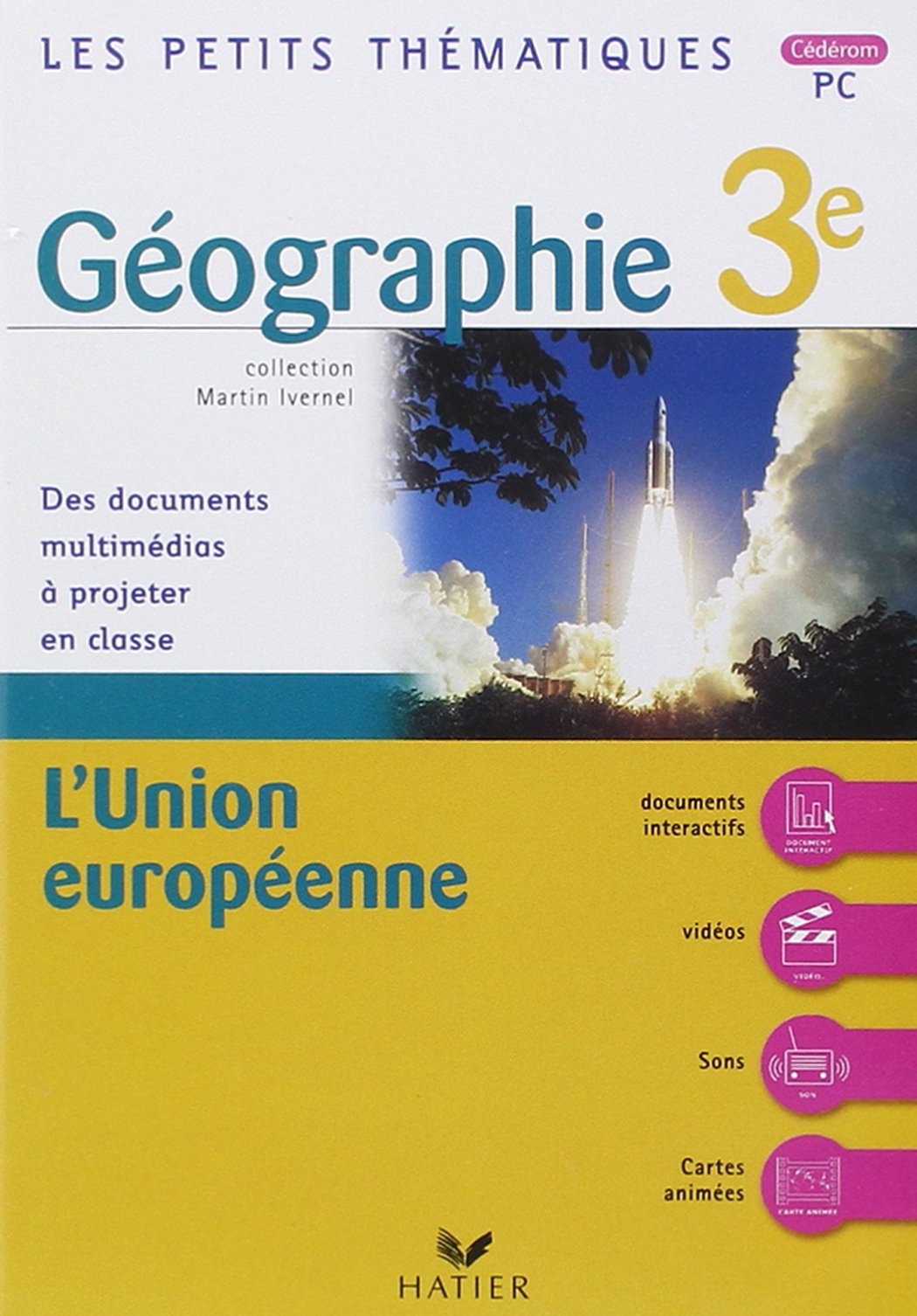 Les petits thematiques - geographie 3e, l'union europeenne - cd-rom pc book