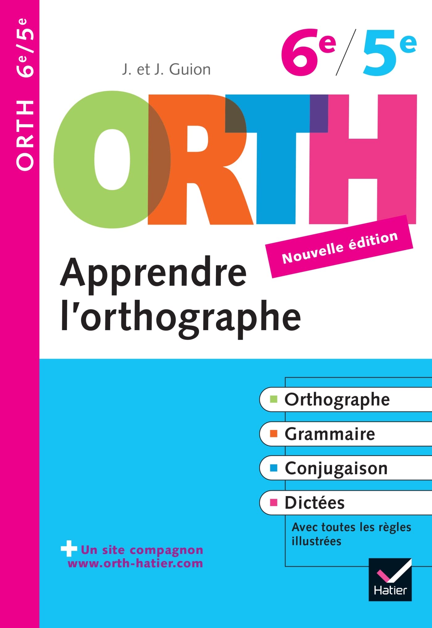Apprendre l'orthographe 6e, 5e - ORTH: Règles et exercices d'orthographe book