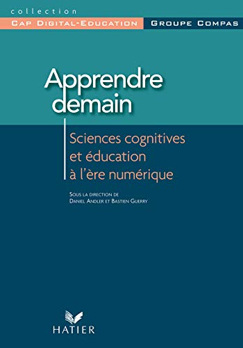 Apprendre demain: éducation et sciences cognitives à l'ère du numérique book