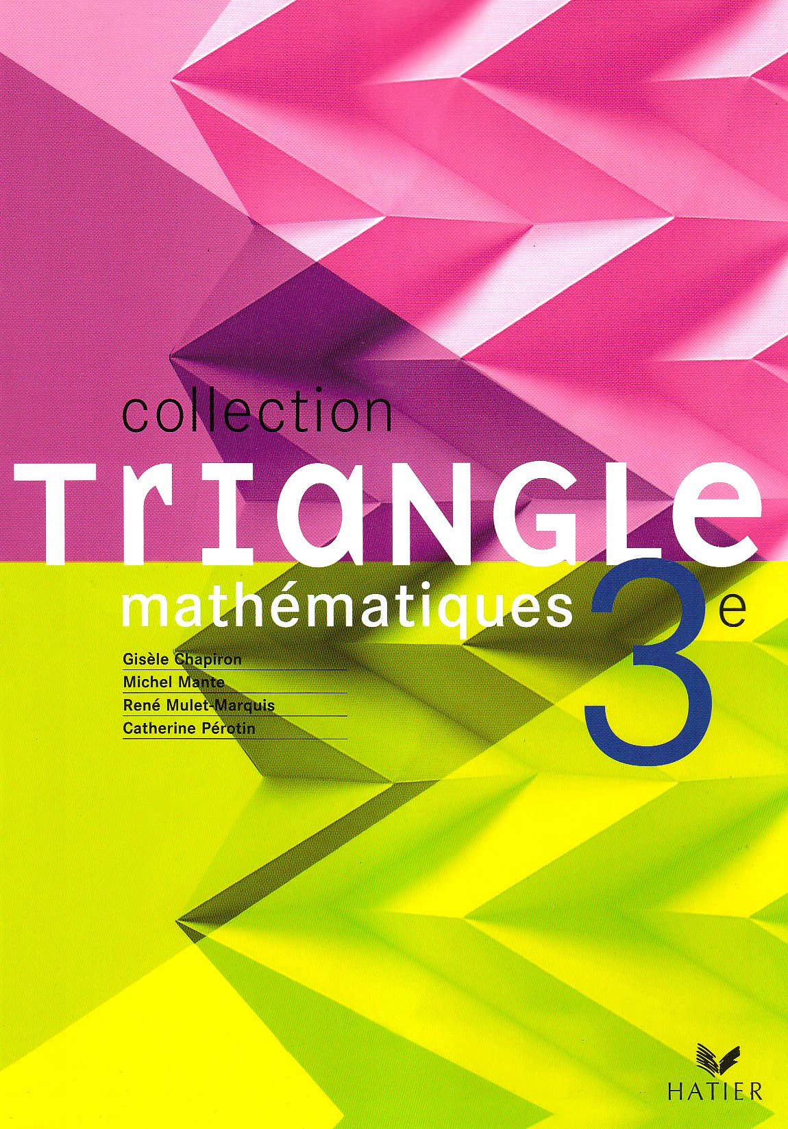 Triangle Mathématiques 3e - Livre de l'élève, éd. 2008 (couverture intégra) book