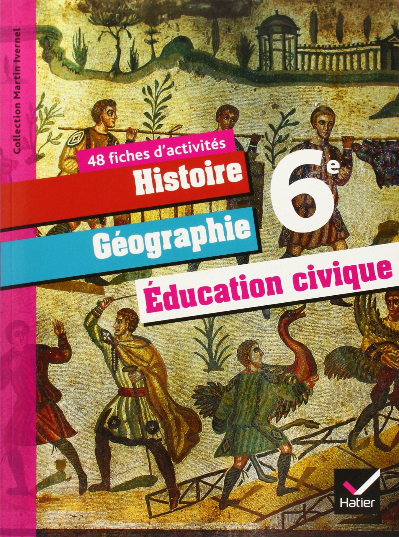 Histoire-Géographie et Education Civique 6ème éd. 2009 - Fiches d'activités Study Guides