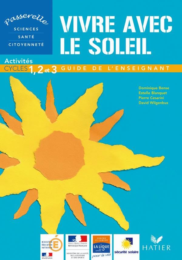 Passerelle - Vivre avec le Soleil cycles 1, 2 et 3, guide de l'enseignant: Activités cycles 1, 2 et 3 - Guide de l'enseignant Professional & Reference Books