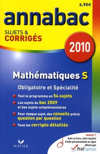 Mathématiques S Enseignement obligatoire et de spécialité: Sujets et corrigés 2010 book