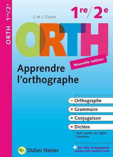 APPRENDRE L'ORTHOGRAPHE 1RE/2E BELGIQUE book