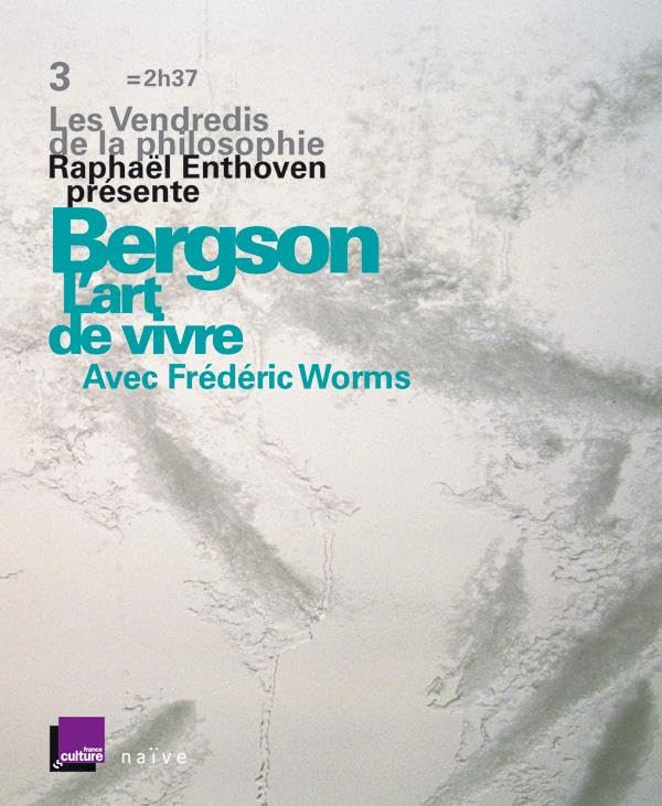 Les Vendredis de la Philosophie - Bergson : L'art de vivre (2 CD + livret) cd