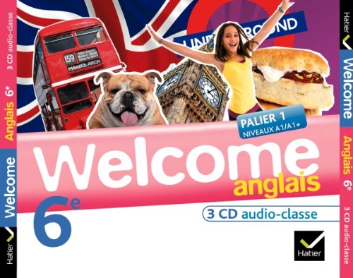 Welcome Anglais 6e éd. 2011 - 3 CD audio classe: 3 CD audio classe cd