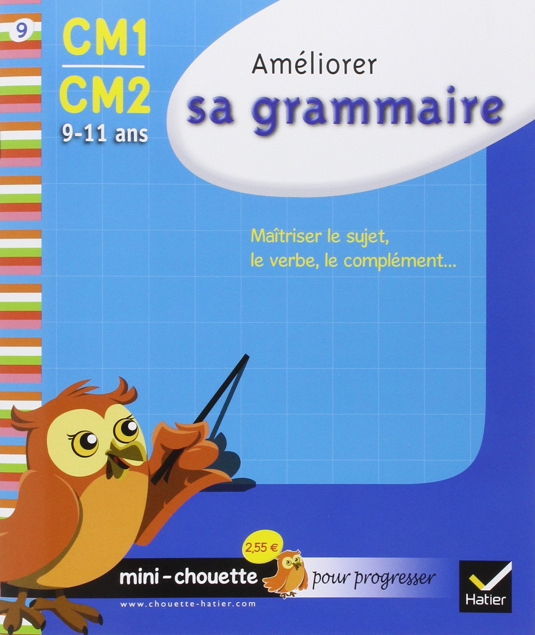 Améliorer sa grammaire CM1-CM2: Maîtriser le sujet, le verbe, le complément... book