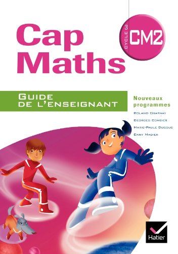 Cap Maths CM2 2010, Guide de l'enseignant NON VENDU SEUL Compose le 9344961 book