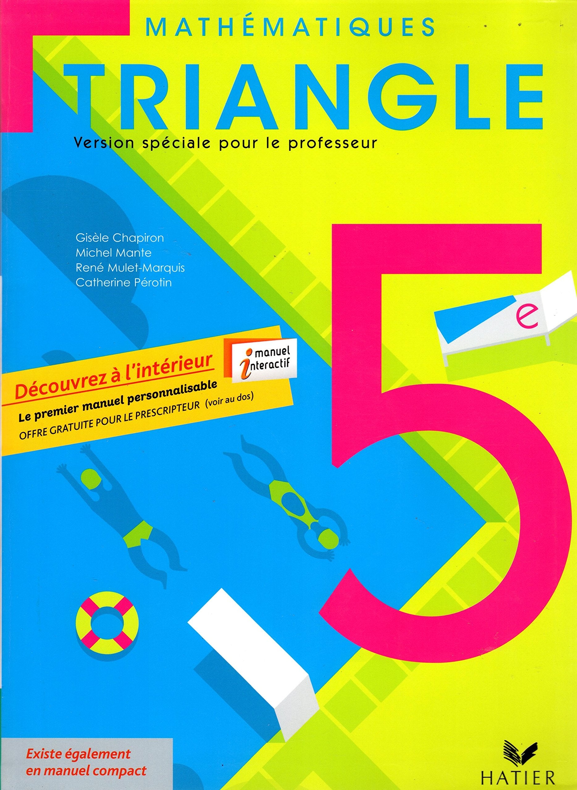 Triangle Mathematiques 5e ed. 2010 Livre de l'Eleve (Version Enseignant) Books