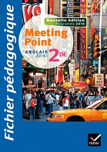 Meeting Point 2de Anglais A2/B1 Fichier pédagogique book