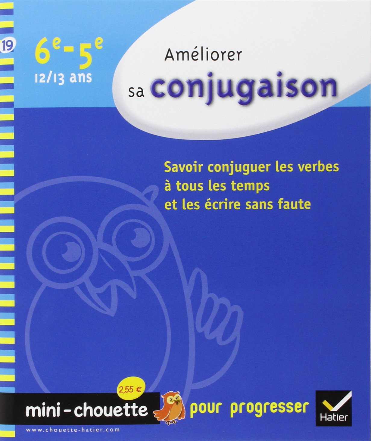 Améliorer sa conjugaison 6e, 5e - Mini-Chouette: Cahier de soutien book