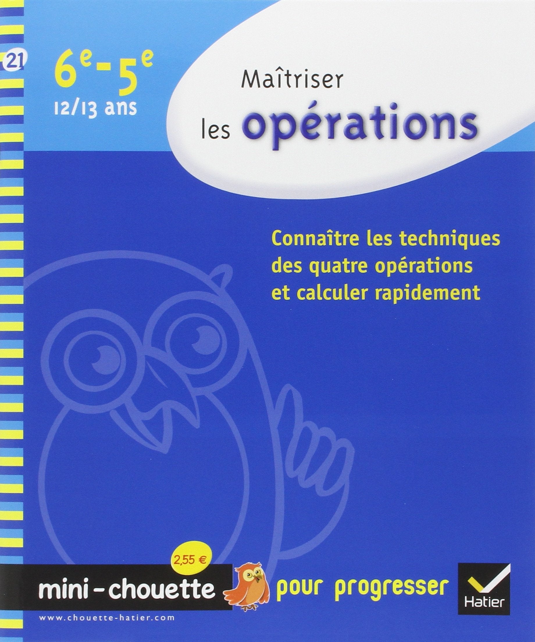 Maîtriser les opérations 6e, 5e - Mini-Chouette: Cahier de soutien book