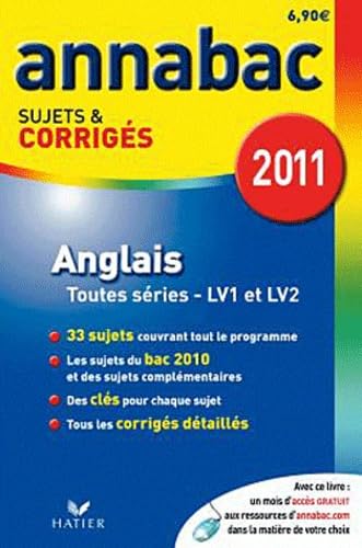 Anglais séries L, ES, S (LV1 et LV2), séries technologiques (LV1 et LV2): Sujets et corrigés 2011 book