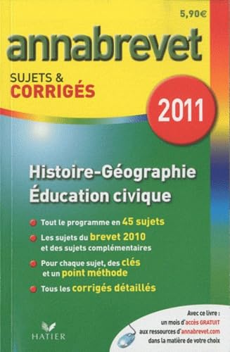 Histoire-Géographie-Education civique: Sujets et corrigés 2011 book