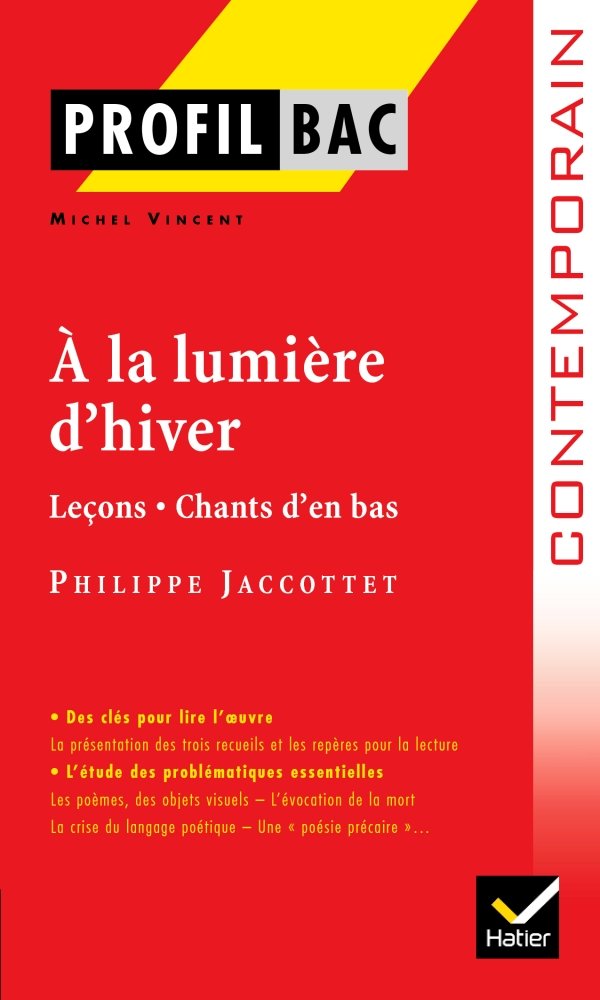 Profil - Jacottet (Philippe) : À la lumière d'hiver: analyse littéraire de l'oeuvre book