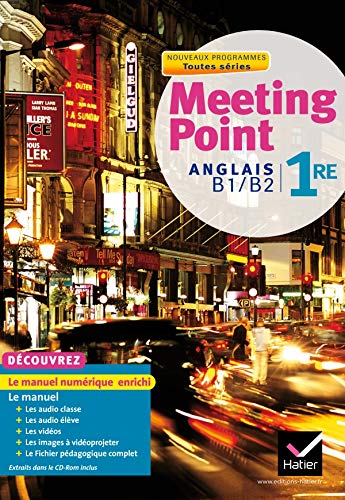 Meeting Point Anglais 1re Toutes séries éd. 2011 - Livre de l'élève (version enseignant) book