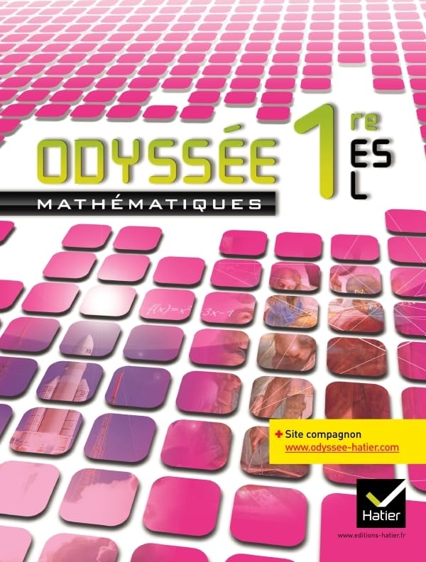 Odyssée Mathématiques 1res ES/L éd. 2011 - Manuel de l'élève: Manuel de l'élève Grand Format Professional & Reference Books