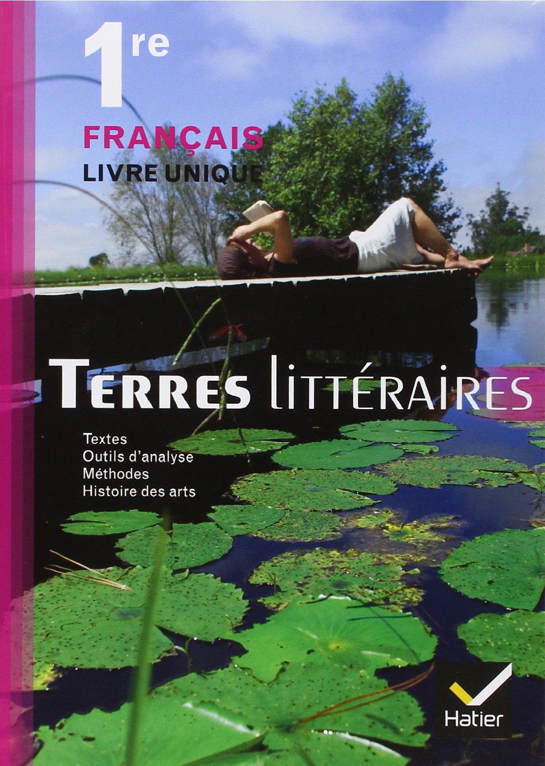 Terres littéraires Français livre unique 1re éd. 2011 - Manuel de l'élève (format compact) book