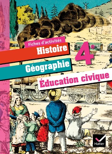 Histoire-Géographie Education Civique 4e éd. 2011 - Fiches d'activités book