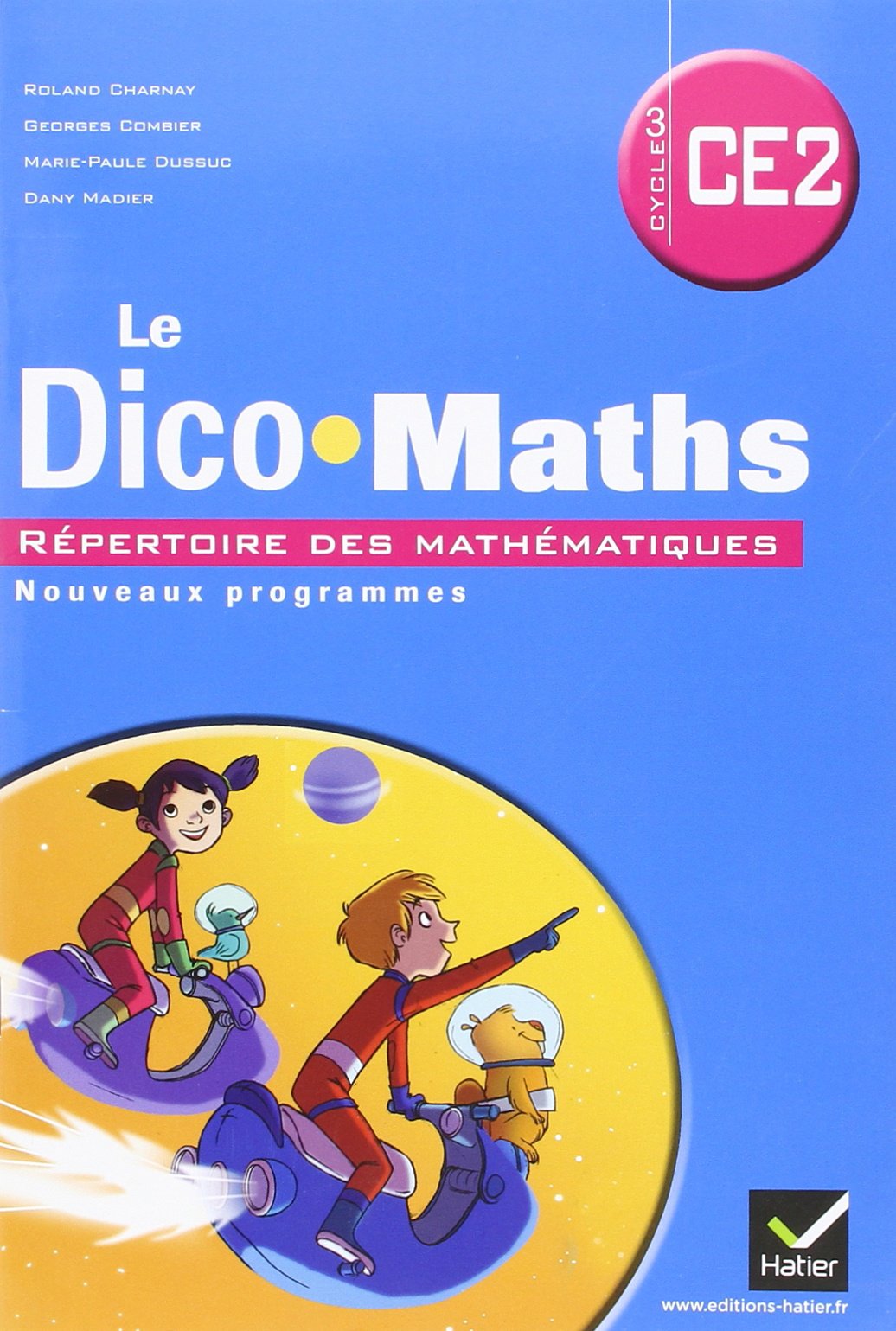 Cap Maths CE2, Dico Maths éd. 2011 (NON VENDU SEUL) Compose les 9345026+ 9345034+9369208 book