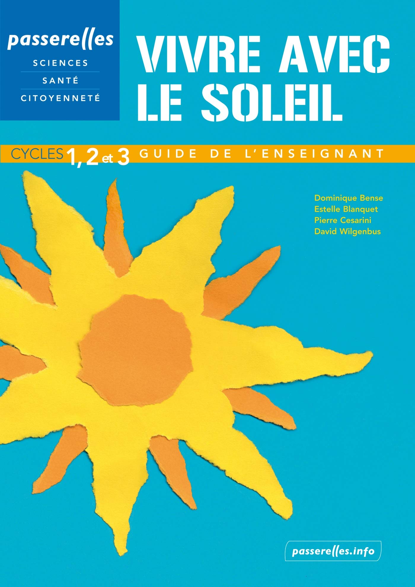 Passerelles - Vivre avec le Soleil Cycles 1,2 et 3. Guide de l'enseignant, version spéciale Men book