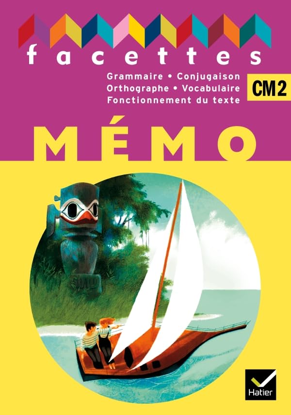Facettes Français CM2 éd. 2011, Mémo NON VENDU SEUL Compose le 9369224 book