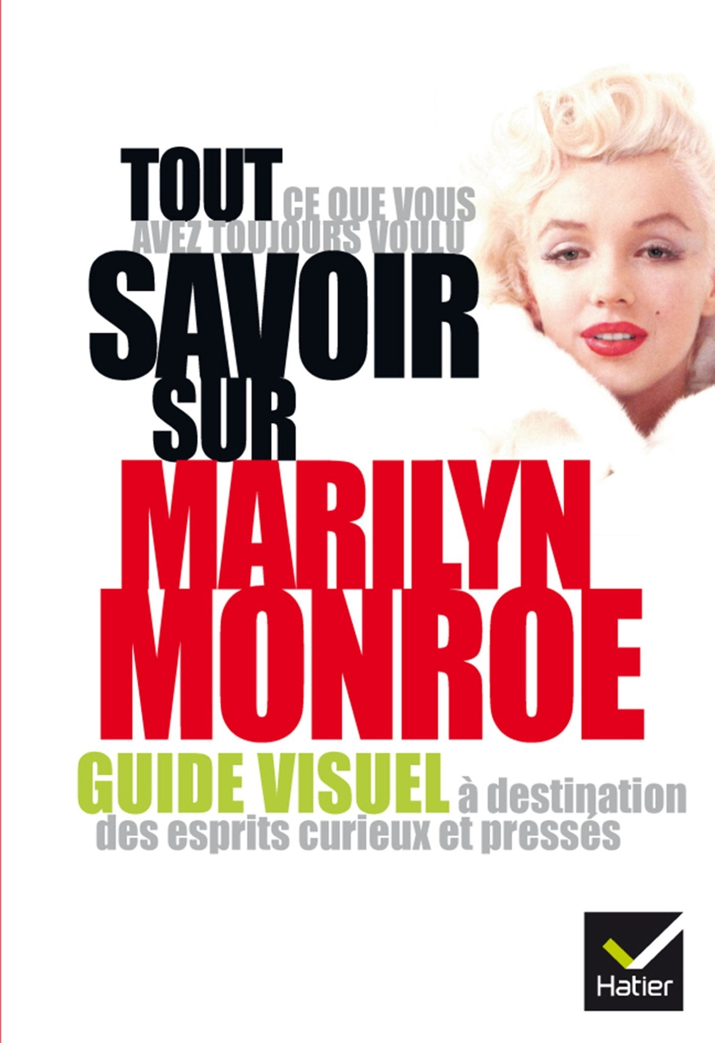Tout CE Que Vous Avez Toujours Voulu Savoir Sur...: Marilyn Monroe Social Sciences