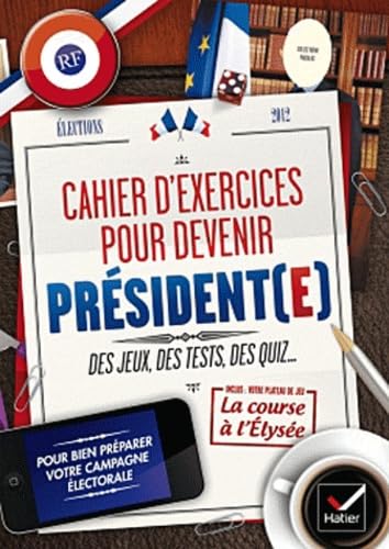 Cahier d'exercices pour devenir président(e): Des jeux, des tests, des quiz... book