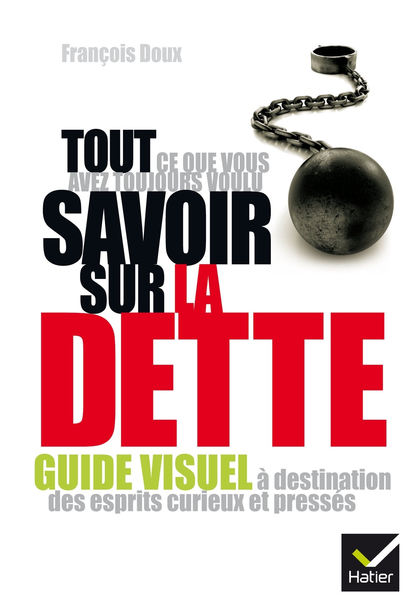 Tout ce que vous avez toujours voulu savoir sur la dette book