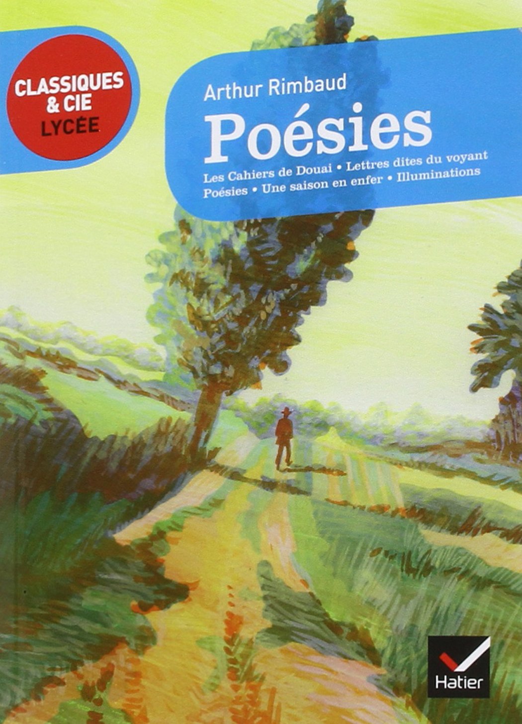 Poesies et autres recueils: Les Cahiers de Douai ; Poésies ; Lettres dites du voyant ; Une saison en enfer ; Illuminations Learning & Reference