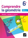 Comprendre la géométrie 6e : géométrie, grandeurs et mesures : activités avec instruments et logiciel Professional & Reference Books