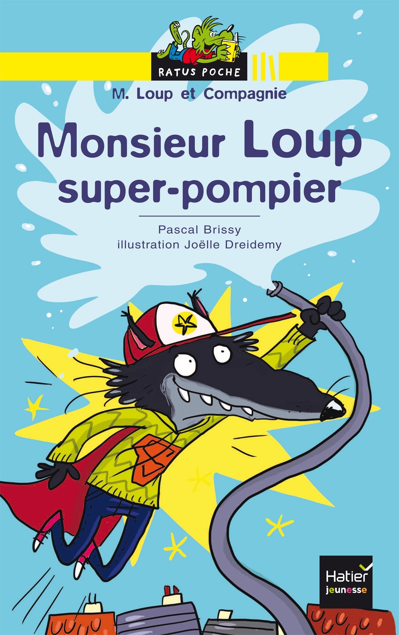 Ratus Poche: M. Loup et Compagnie: Monsieur Loup super-pompier Contemporary literature