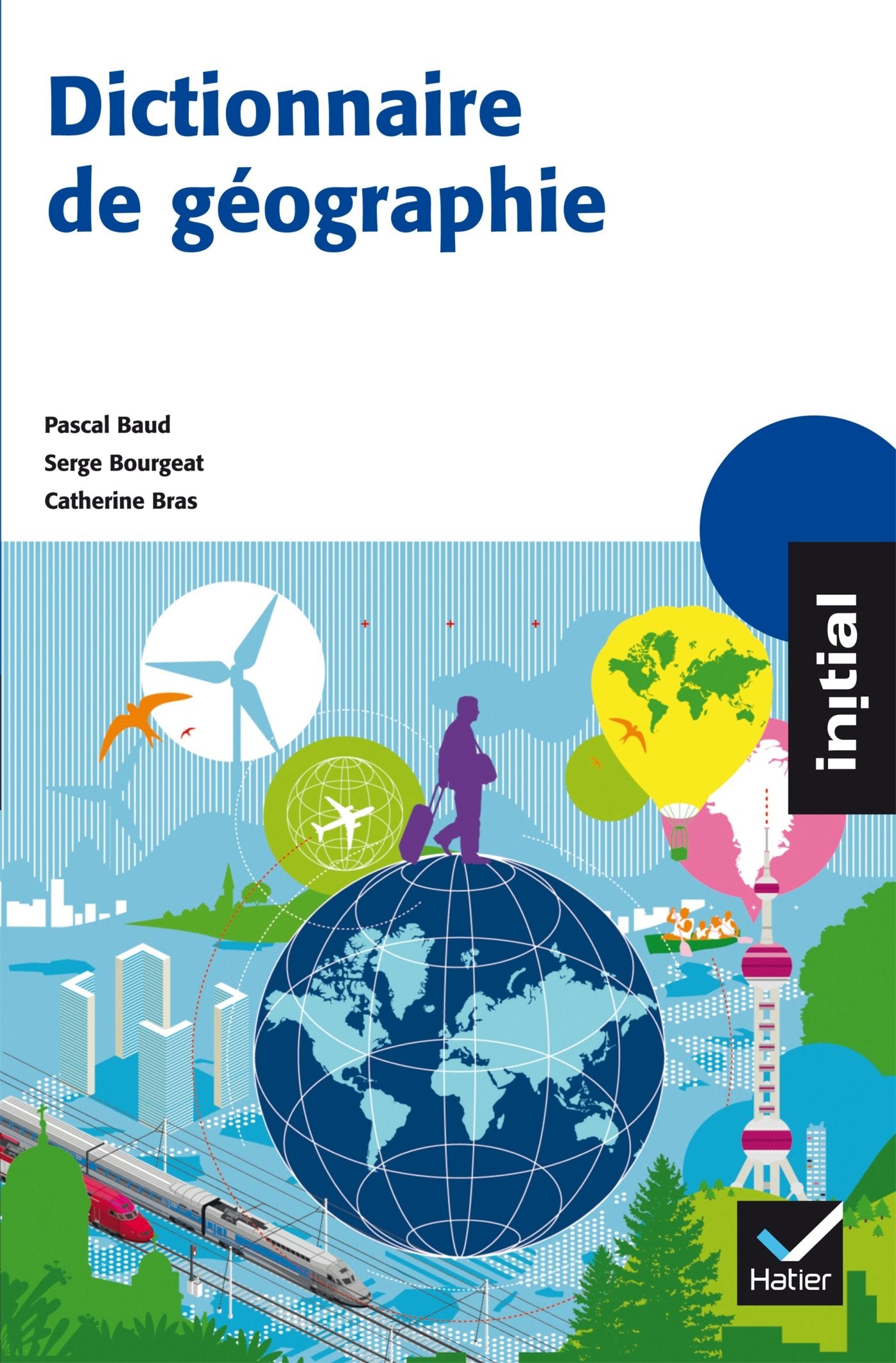 Dictionnaire de géographie (5e Édition): L'essentiel En Poche Geology & Geography