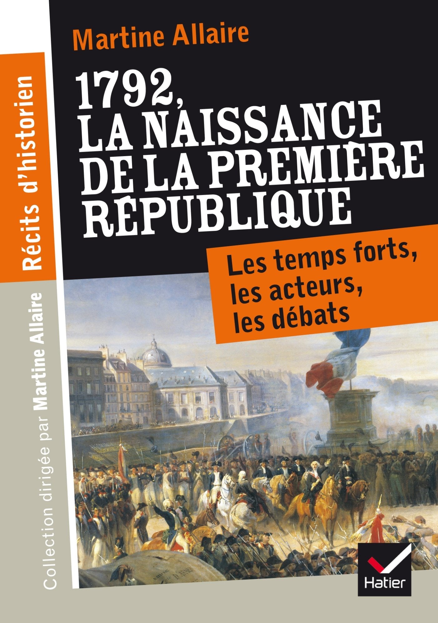 1792, La naissance de la Première République: Les temps forts, les acteurs, les débats book