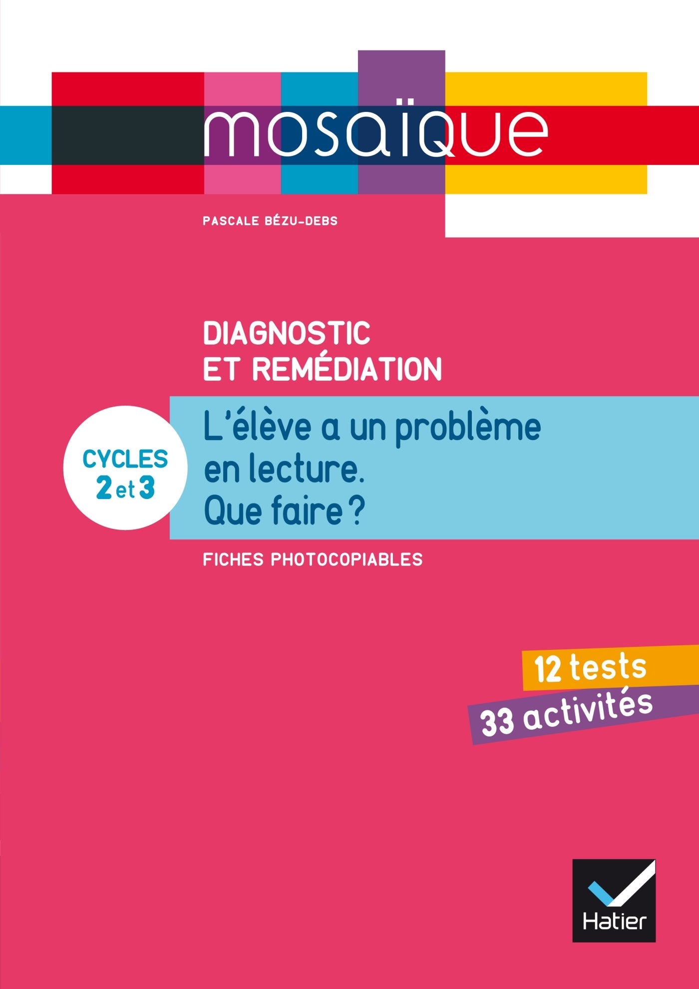 Mosaïque - Diagnostic et remédiation - L'élève a un problème en lecture, que faire ?: L'élève a un problème en lecture : que faire ? Fiches photocopiables Professional & Reference Books