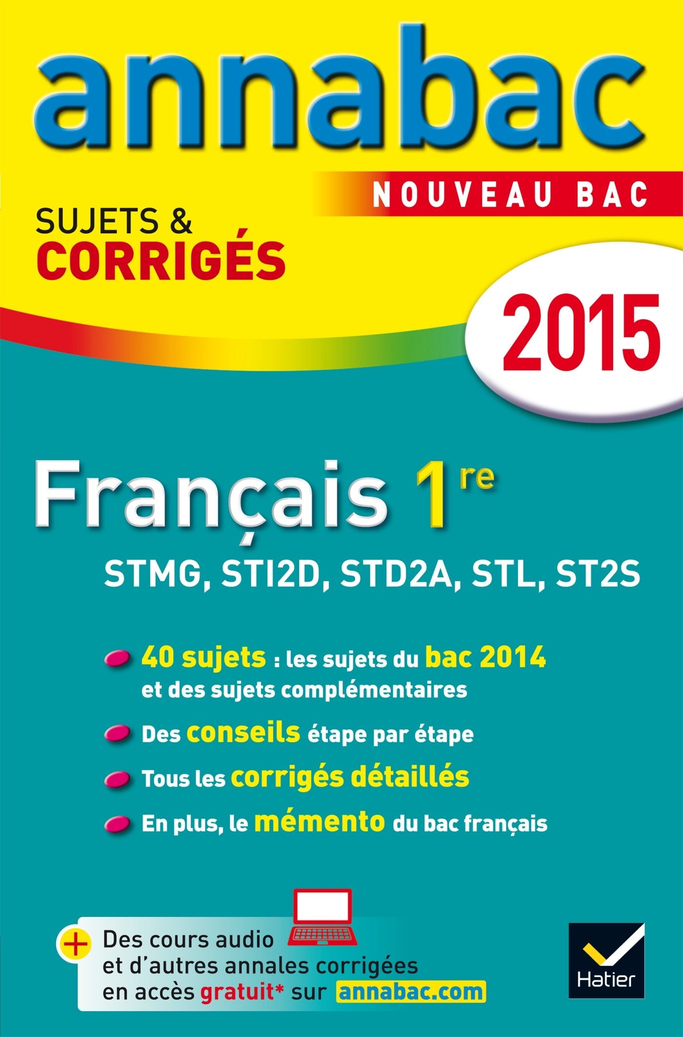 Français 1e séries technologiques STMG, STI2D, STL, ST2S: Sujets et corrigés Books