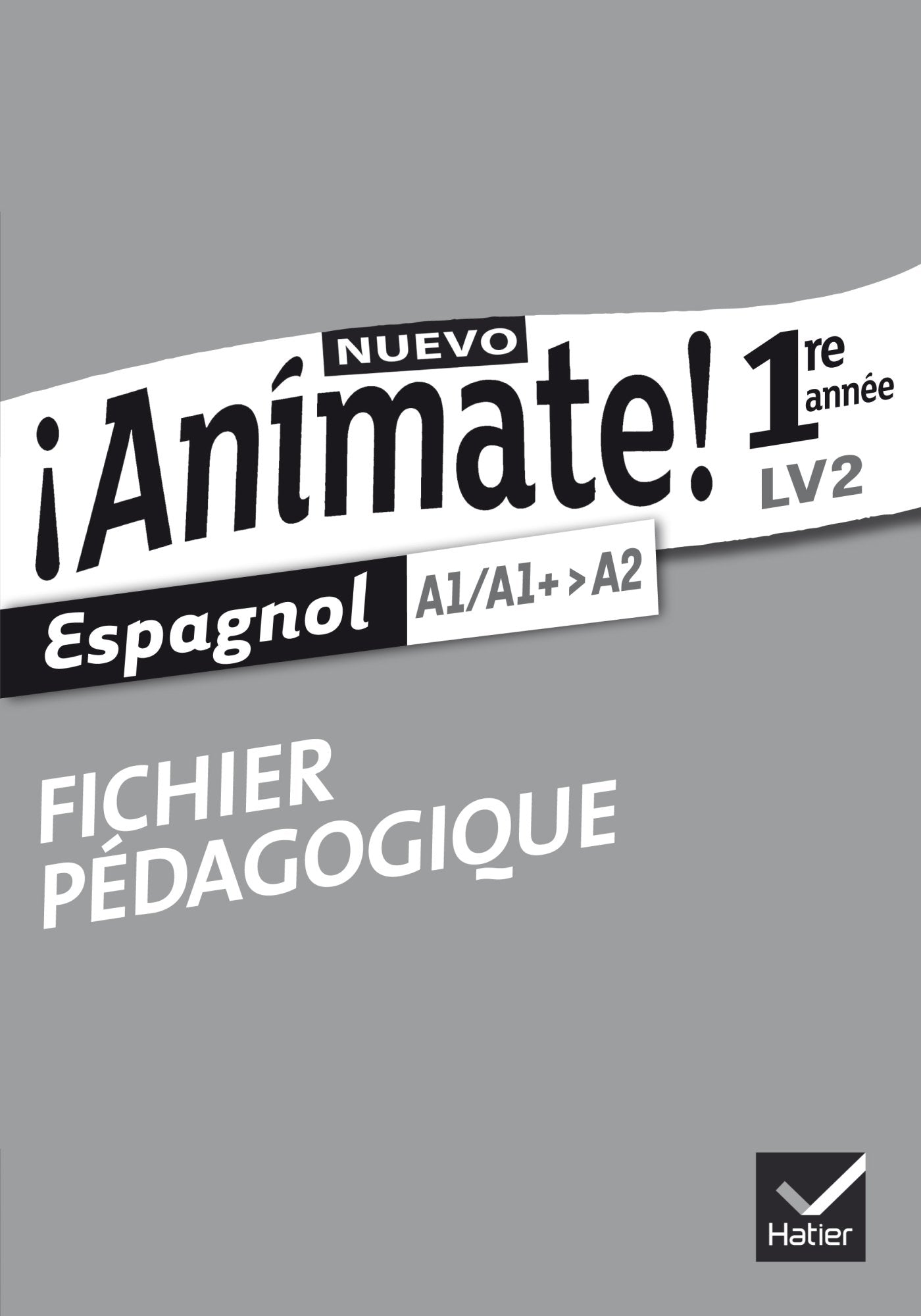 Espagnol 1re année LV2 A1/A1+ A2 Nuevo Animate!: Fichier pédagogique book