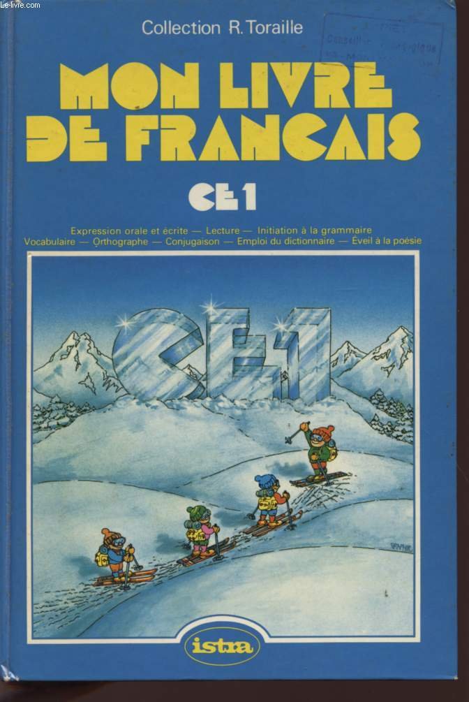 MON LIVRE DE FRANCAIS - CYCLE ELEMENTAIRE CE1 - COLLECTION R. TORAILLE Books