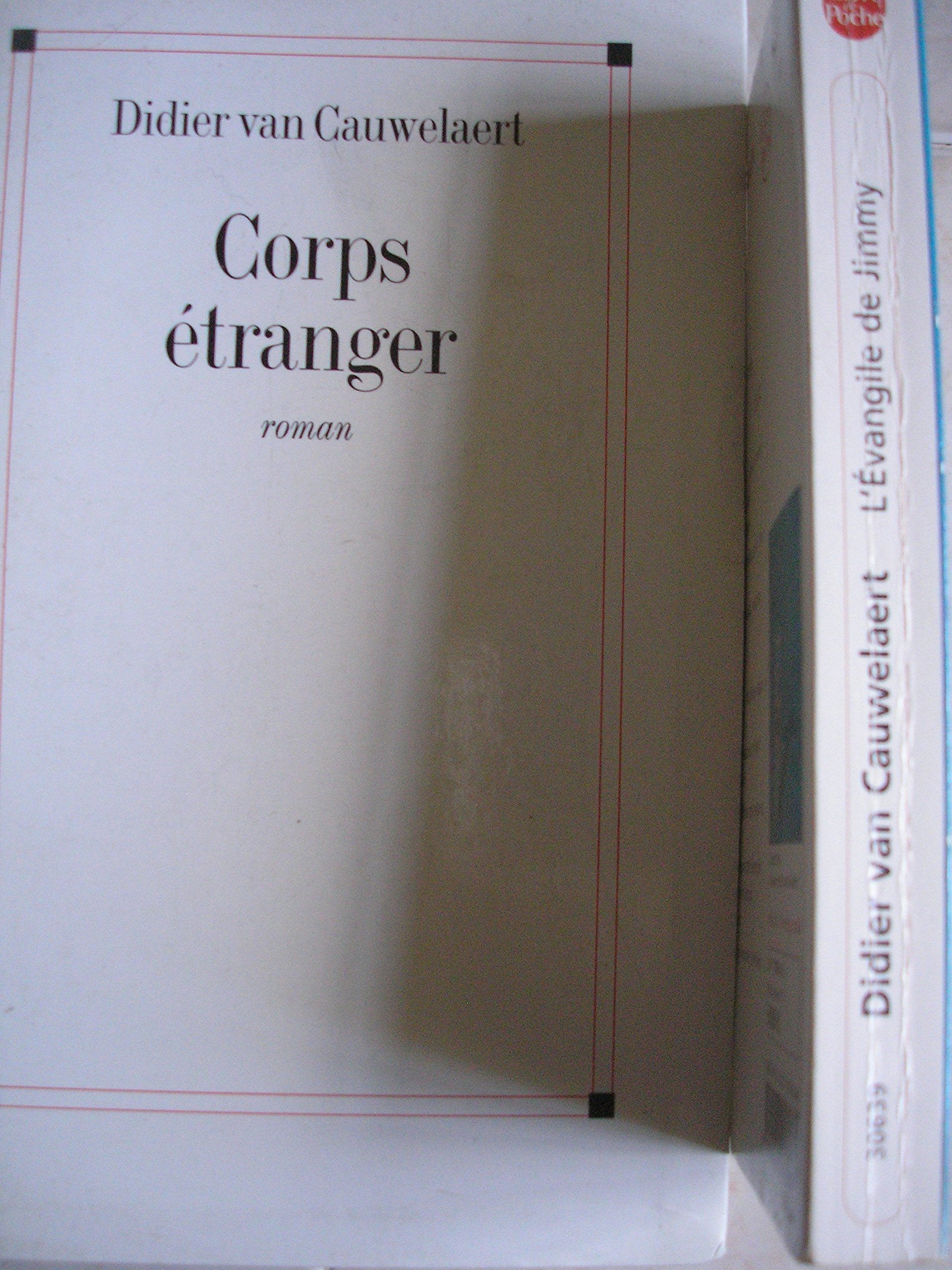 didier van cauwelaert - lot 2 livres : corps étranger - l'évangile de jimmy (1 grand format et 1 poche) book